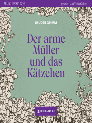 cover image of Der arme Müller und das Kätzchen--Märchenstunde, Folge 33